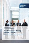 Job Satisfaction Among College Teachers