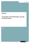 Advantages and disadvantages of group decision-making
