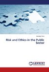 Risk and Ethics in the Public Sector