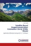 Satellite Based Evapotranspiration Estimation Using SEBAL Model