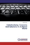 Cyberbullying: Concerns And Solutions In A Digital World