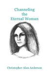 CHANNELING THE ETERNAL WOMAN