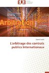 L'arbitrage des contrats publics Internationaux