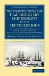 The Eventful Voyage of H.M. Discovery Ship Resolute to the Arctic Regions
