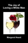 The Joy of Loving A White Man