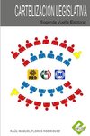 La cartelización Legislativa Segunda Vuelta