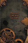 Brass, Grease, Gears