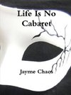 Life Is No Cabaret