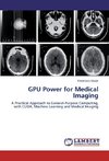 GPU Power for Medical Imaging