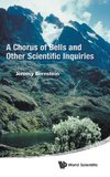 CHORUS OF BELLS AND OTHER SCIENTIFIC INQUIRIES, A