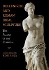 Hellenistic and Roman Ideal Sculpture