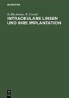 Intraokulare Linsen und ihre Implantation