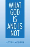 What God Is and Is Not