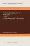 Financial Institutions in Europe under New Competitive Conditions
