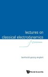 LECTURES ON CLASSICAL ELECTRODYNAMICS