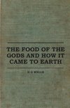 The Food of the Gods and How it Came to Earth