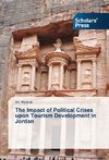 The Impact of Political Crises upon Tourism Development in Jordan