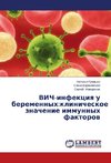 VICh-infekciya u beremennyh:klinicheskoe znachenie immunnyh faktorov