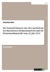 Der Entwurf Gönners von 1812 zur Reform des Bayerischen Zivilprozessrechts und die Prozessrechtsnovelle vom 22. Juli 1819