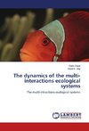 The dynamics of the multi-interactions ecological systems
