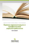 Ocenka narkosituacii i profilaktika narkopotrebleniq