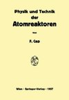 Physik und Technik der Atomreaktoren