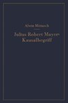 Julius Robert Mayers Kausalbegriff