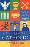 The Essential Catholic Handbook