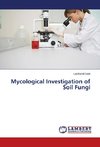 Mycological Investigation of Soil Fungi