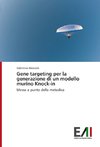 Gene targeting per la generazione di un modello murino Knock-in