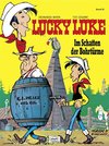 Lucky Luke 32 - Im Schatten der Bohrtürme