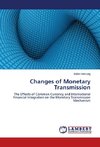 Changes of Monetary Transmission