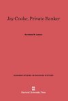 Jay Cooke, Private Banker