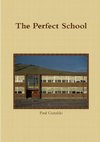 The Perfect School
