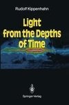 Light from the Depths of Time
