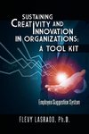 Sustaining Creativity and Innovation in Organizations