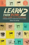 Learn Then Burn 2