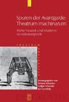 Spuren der Avantgarde: Theatrum machinarum