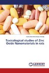 Toxicological studies of Zinc Oxide Nanomaterials in rats
