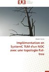 Implémentation en SystemC TLM d'un NOC avec une topologie Fat-tree