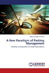 A New Paradigm of Parking Management