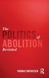 The Politics of Abolition Revisited