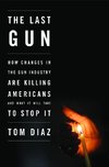 Diaz, T:  The Last Gun