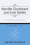 Neville Goddard Lecture Series, Volume VII