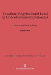 Taxation of Agricultural Land in Underdeveloped Economies