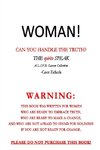 Woman, Can You Handle the Truth? (the Spirits Speak)