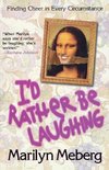I'd Rather Be Laughing