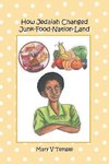 How Jedaiah Changed Junk-Food-Nation-Land