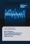 Periodogram Processing:Wavelet and Cepstral Thresholding Approaches