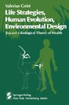 Life Strategies, Human Evolution, Environmental Design
